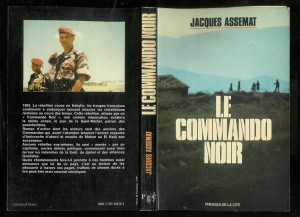  LE COMMANDO NOIR 
---- 
Capitaine Jean ASSEMAT
